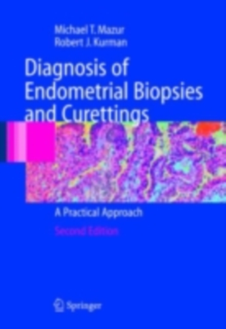 Diagnosis of Endometrial Biopsies and Curettings : A Practical Approach, PDF eBook