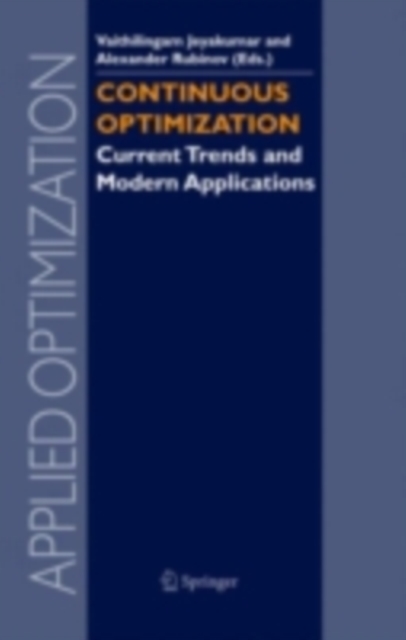 Continuous Optimization : Current Trends and Modern Applications, PDF eBook