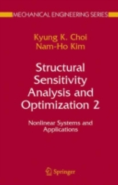 Structural Sensitivity Analysis and Optimization 2 : Nonlinear Systems and Applications, PDF eBook