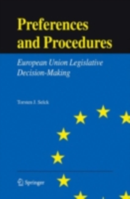 Preferences and Procedures : European Union Legislative Decision-Making, PDF eBook