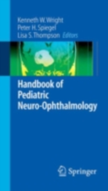 Handbook of Pediatric Neuro-Ophthalmology, PDF eBook