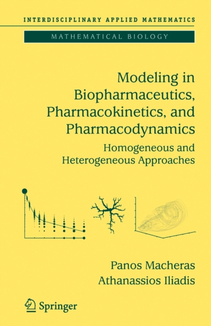 Modeling in Biopharmaceutics, Pharmacokinetics and Pharmacodynamics : Homogeneous and Heterogeneous Approaches, Hardback Book