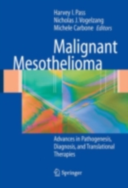 Malignant Mesothelioma : Pathogenesis, Diagnosis, and Translational Therapies, PDF eBook