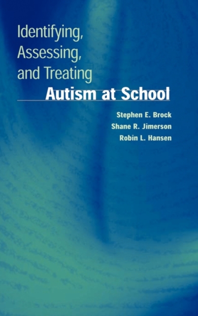 Identifying, Assessing, and Treating Autism at School, Hardback Book