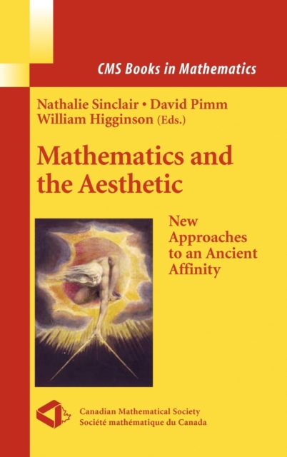 Mathematics and the Aesthetic : New Approaches to an Ancient Affinity, Hardback Book