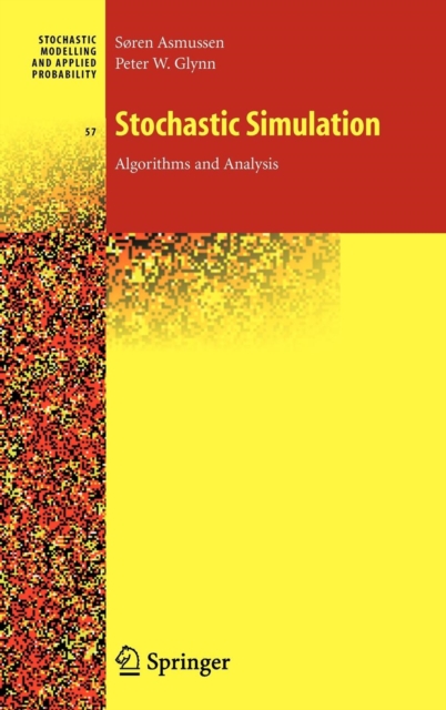 Stochastic Simulation: Algorithms and Analysis, Hardback Book