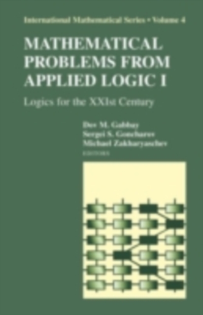 Mathematical Problems from Applied Logic I : Logics for the XXIst Century, PDF eBook