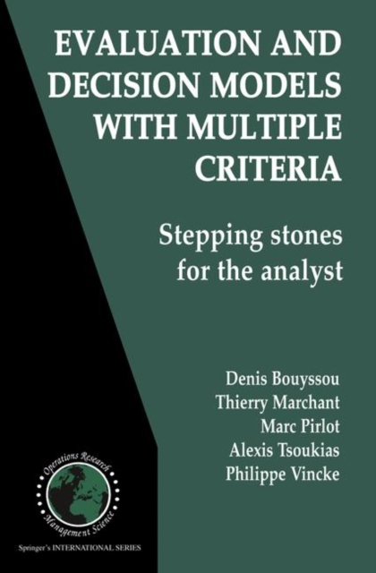 Evaluation and Decision Models with Multiple Criteria : Stepping stones for the analyst, Hardback Book