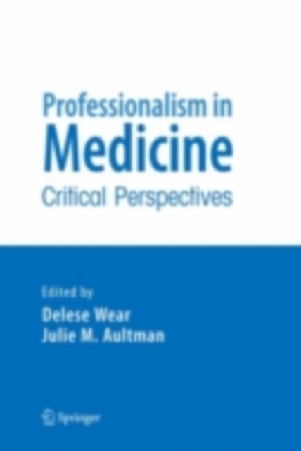 Professionalism in Medicine : Critical Perspectives, PDF eBook