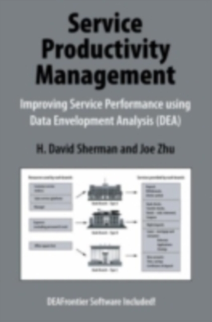Service Productivity Management : Improving Service Performance using Data Envelopment Analysis (DEA), PDF eBook