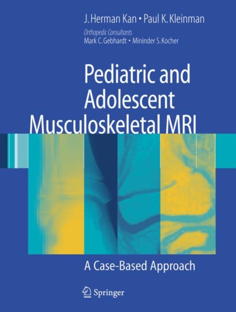 Pediatric and Adolescent Musculoskeletal MRI : A Case-based Approach, Hardback Book
