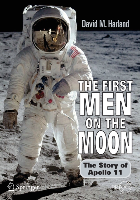 The First Men on the Moon : The Story of Apollo 11, Paperback / softback Book