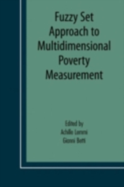 Fuzzy Set Approach to Multidimensional Poverty Measurement, PDF eBook