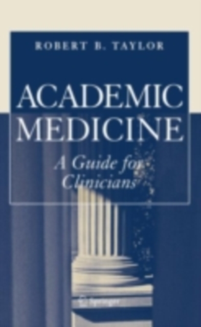 Academic Medicine:A Guide for Clinicians, PDF eBook