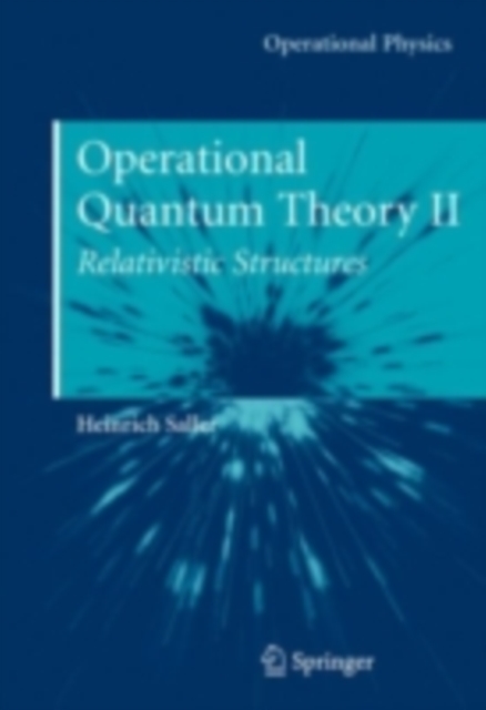 Operational Quantum Theory II : Relativistic Structures, PDF eBook