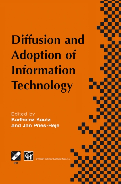 Diffusion and Adoption of Information Technology : Proceedings of the first IFIP WG 8.6 working conference on the diffusion and adoption of information technology, Oslo, Norway, October 1995, PDF eBook