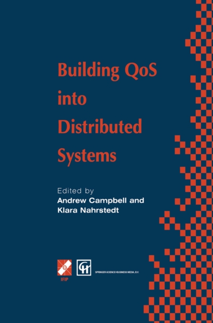 Building QoS into Distributed Systems : IFIP TC6 WG6.1 Fifth International Workshop on Quality of Service (IWQOS '97), 21-23 May 1997, New York, USA, PDF eBook
