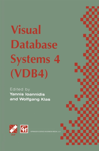 Visual Database Systems 4 : IFIP TC2 / WG2.6 Fourth Working Conference on Visual Database Systems 4 (VDB4) 27-29 May 1998, L'Aquila, Italy, PDF eBook