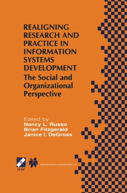 Realigning Research and Practice in Information Systems Development : The Social and Organizational Perspective, PDF eBook