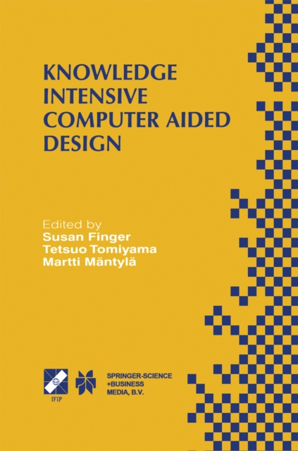 Knowledge Intensive Computer Aided Design : IFIP TC5 WG5.2 Third Workshop on Knowledge Intensive CAD December 1-4, 1998, Tokyo, Japan, PDF eBook