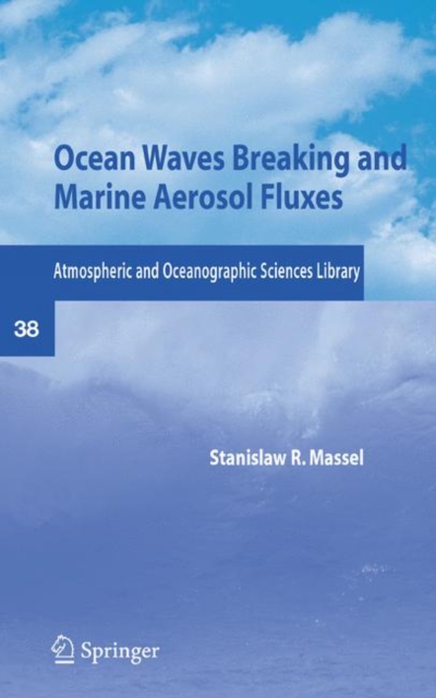Ocean Waves Breaking and Marine Aerosol Fluxes, Hardback Book