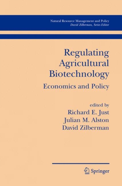 Regulating Agricultural Biotechnology : Economics and Policy, Hardback Book