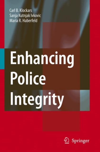 Enhancing Police Integrity, Hardback Book