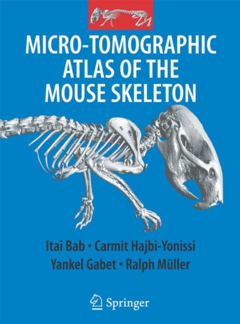 Micro-Tomographic Atlas of the Mouse Skeleton, Hardback Book