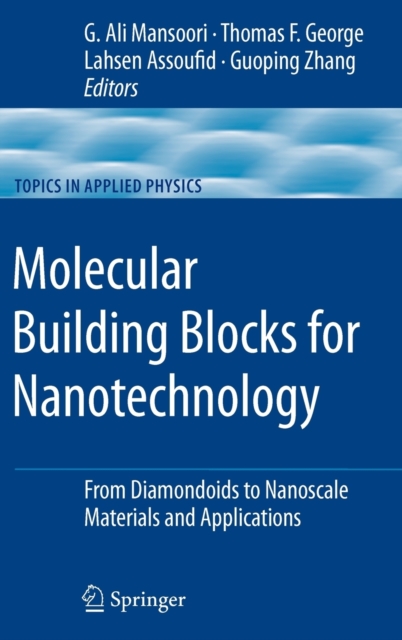 Molecular Building Blocks for Nanotechnology : From Diamondoids to Nanoscale Materials and Applications, Hardback Book