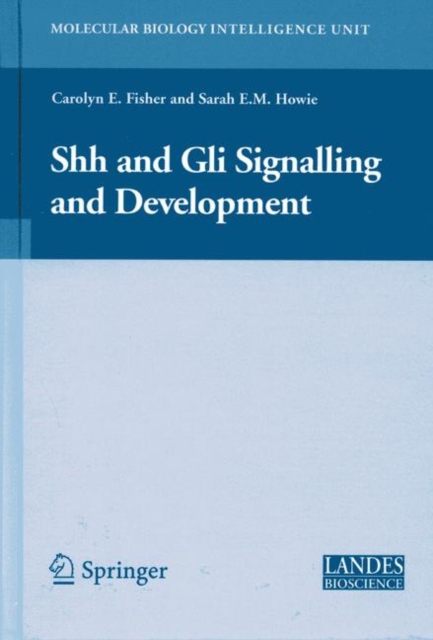 Shh and Gli Signalling in Development, Hardback Book