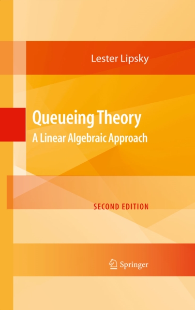 Queueing Theory : A Linear Algebraic Approach, PDF eBook