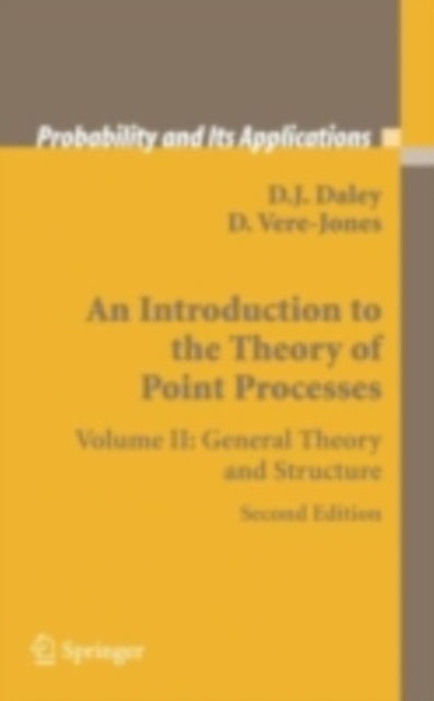 An Introduction to the Theory of Point Processes : Volume II: General Theory and Structure, PDF eBook