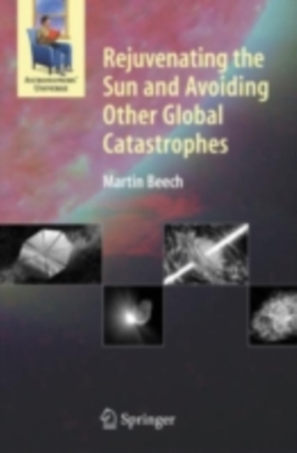 Rejuvenating the Sun and Avoiding Other Global Catastrophes, PDF eBook