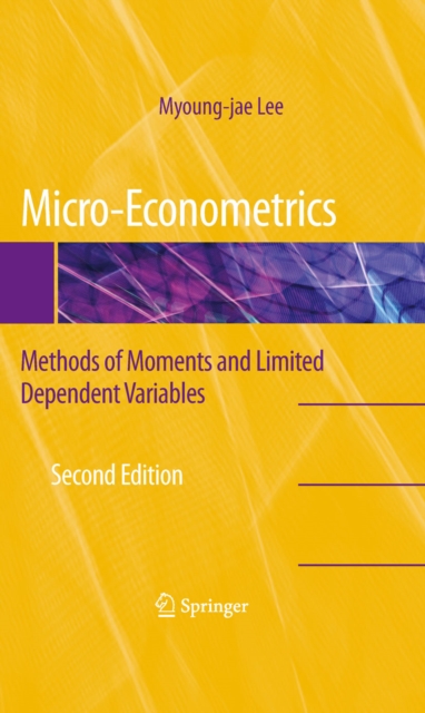 Micro-Econometrics : Methods of Moments and Limited Dependent Variables, PDF eBook