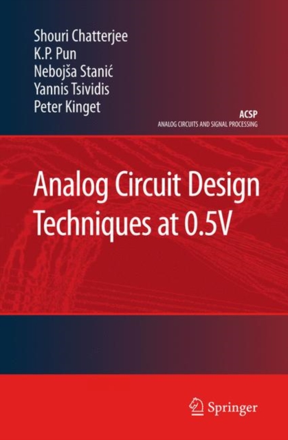 Analog Circuit Design Techniques at 0.5V, Hardback Book