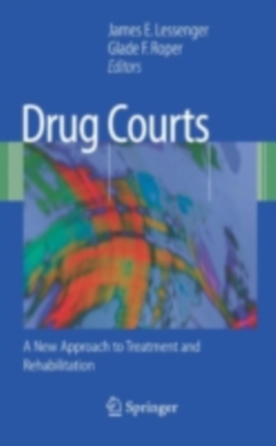 Drug Courts : A New Approach to Treatment and Rehabilitation, PDF eBook