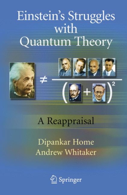 Einstein's Struggles with Quantum Theory : A Reappraisal, Hardback Book