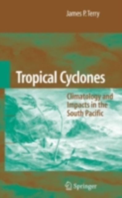 Tropical Cyclones : Climatology and Impacts in the South Pacific, PDF eBook