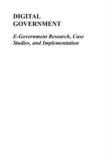 Digital Government : E-Government Research, Case Studies, and Implementation, PDF eBook