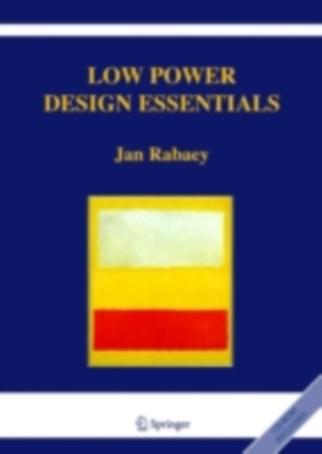 Low Power Design Essentials, PDF eBook