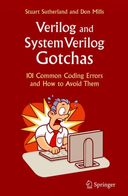 Verilog and SystemVerilog Gotchas : 101 Common Coding Errors and How to Avoid Them, Hardback Book