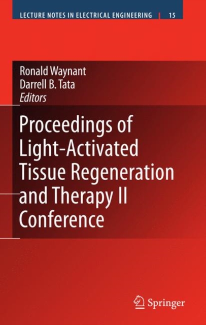 Proceedings of Light-Activated Tissue Regeneration and Therapy Conference, Hardback Book