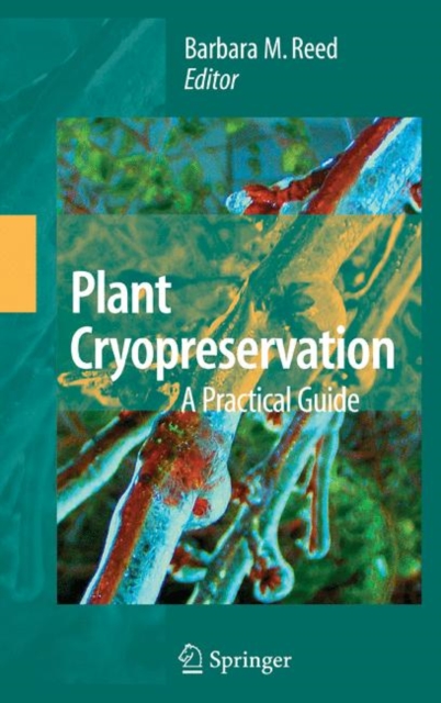 Plant Cryopreservation: A Practical Guide, Hardback Book