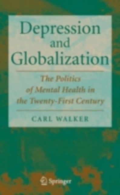Depression and Globalization : The Politics of Mental Health in the 21st Century, PDF eBook