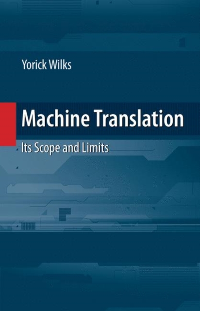 Machine Translation : Its Scope and Limits, Hardback Book