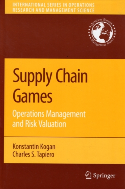 Supply Chain Games: Operations Management and Risk Valuation, PDF eBook