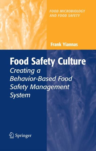 Food Safety Culture : Creating a Behavior-based Food Safety Management System, Hardback Book