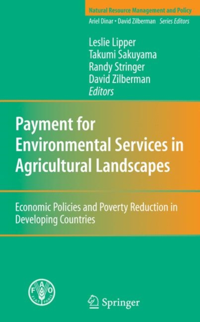 Payment for Environmental Services in Agricultural Landscapes : Economic Policies and Poverty Reduction in Developing Countries, Hardback Book