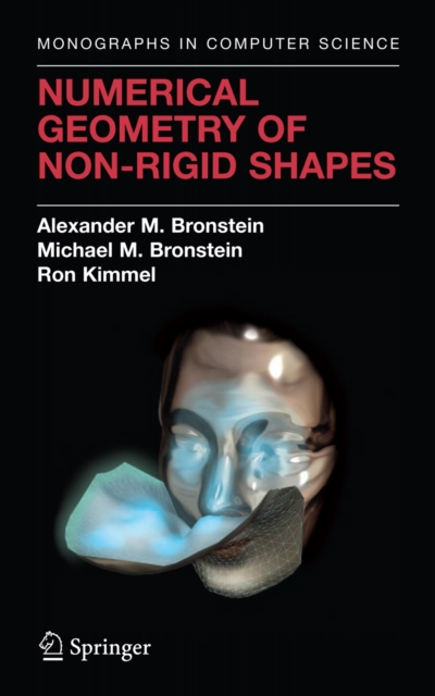Numerical Geometry of Non-rigid Shapes, Hardback Book