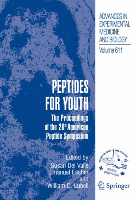Peptides for Youth : The Proceedings of the 20th American Peptide Symposium, Hardback Book